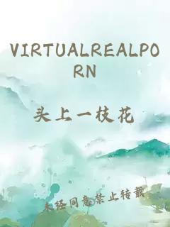 VIRTUALREALPORN